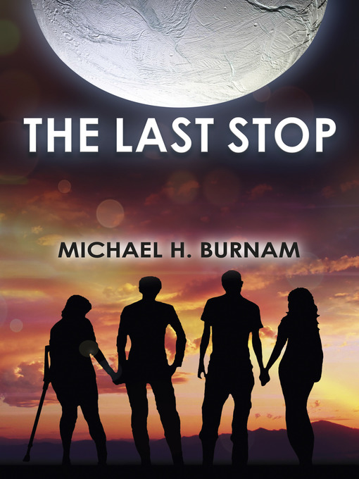 Title details for The Last Stop by Michael  H.  Burnam - Available
